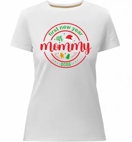 Женская премиум футболка First New Year as mommy Белый фото