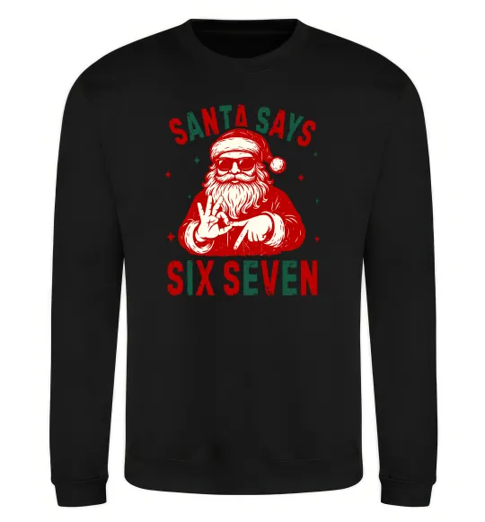 Світшот Santa says six seven Чорний фото