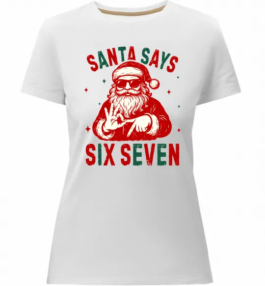 Женская премиум футболка Santa says six seven Белый фото