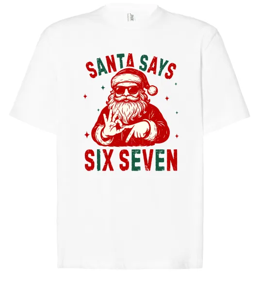 Футболка Оверсайз Santa says six seven Белый фото