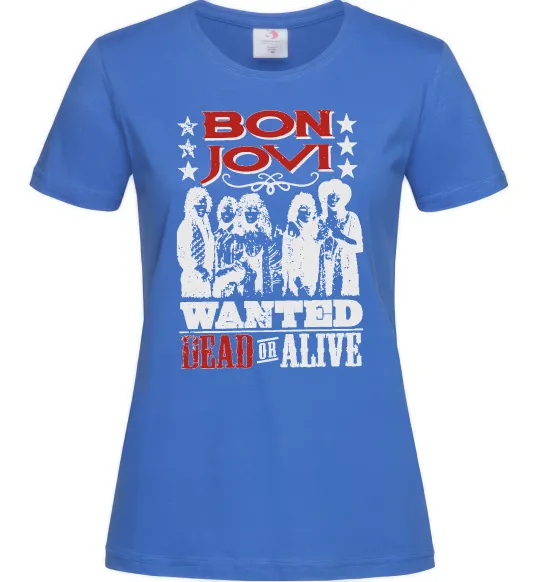 Женская футболка Bon Jovi Wanted dead or alive Ярко-синий фото