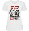 Женская футболка Bon Jovi Wanted dead or alive Белый фото