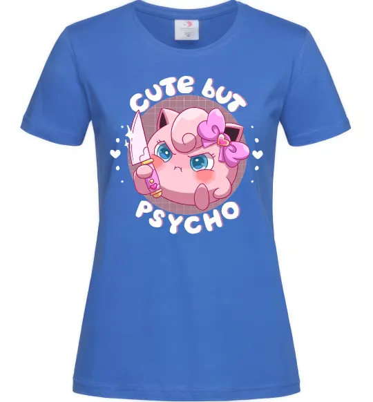 Женская футболка Cute but psycho Pokemon Ярко-синий фото