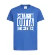 Дитяча футболка Straight Outta Los Santos Яскраво-синій фото