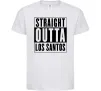 Детская футболка Straight Outta Los Santos Белый фото