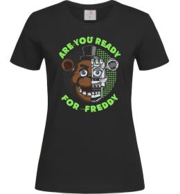 Женская футболка Freddy Are you ready