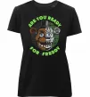 Женская премиум футболка Freddy Are you ready Черный фото