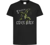 Детская футболка I always come back Черный фото