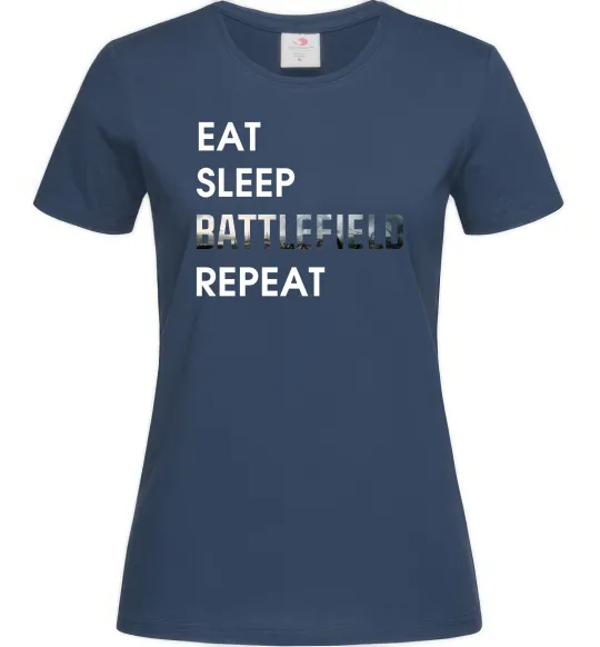 Женская футболка Eat sleep battlefield Темно-синий фото