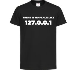 Дитяча футболка No place like 127.0.0.1 Дитяча футболка No place like 127.0.0.1