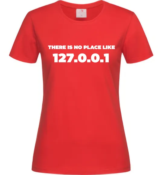Женская футболка No place like 127.0.0.1 Красный фото