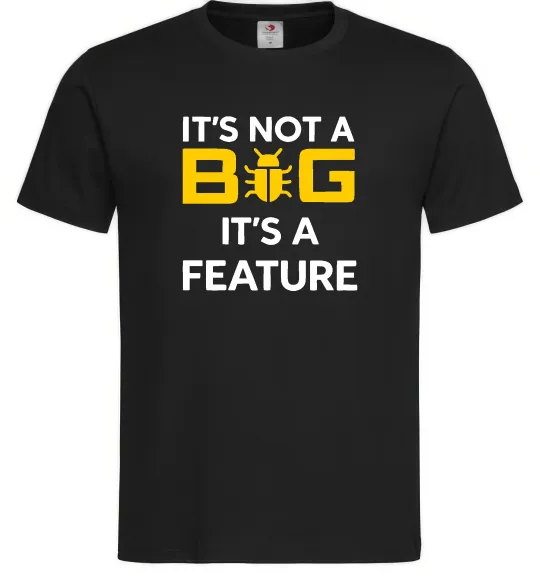 Мужская футболка It`s not a bug it`s feature Черный фото