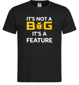 Мужская футболка It`s not a bug it`s feature