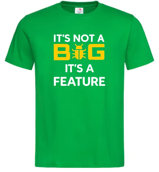 Мужская футболка It`s not a bug it`s feature Зеленый фото