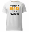 Чоловіча преміум футболка It`s not a bug it`s feature Білий Чоловіча преміум футболка It`s not a bug it`s feature Білий фото