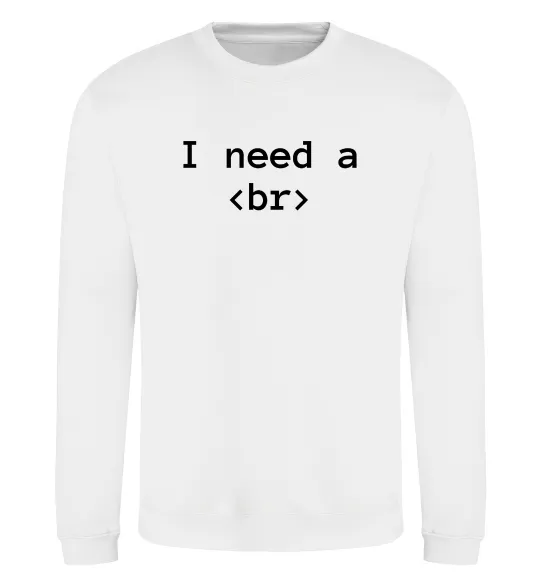 Свитшот I need a br Белый фото