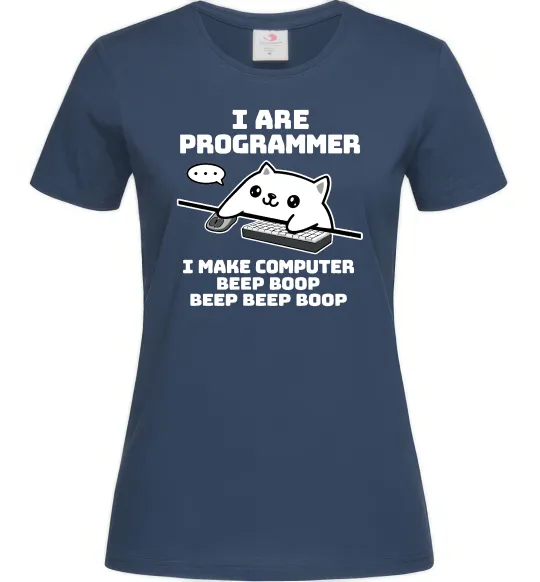Жіноча футболка I make computer beep boop boop Темно-синій фото