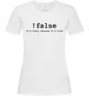Женская футболка !false it`s true Белый фото