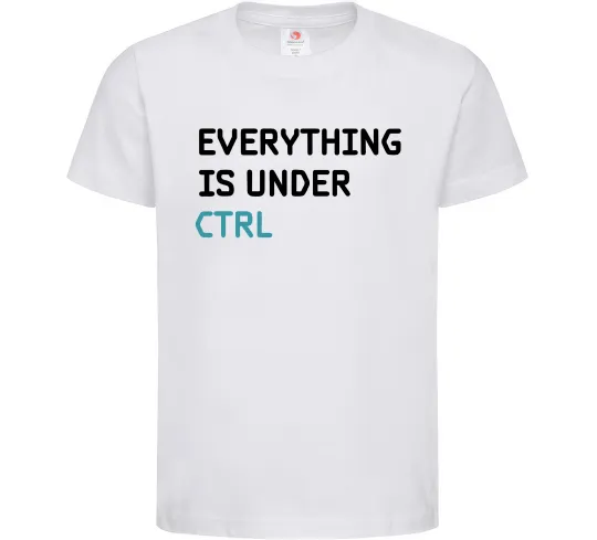 Детская футболка Everything is under ctrl Белый фото