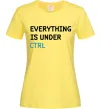 Женская футболка Everything is under ctrl Лимонный фото