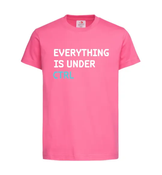 Детская футболка Everything is under ctrl Ярко-розовый фото