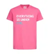 Детская футболка Everything is under ctrl Ярко-розовый фото