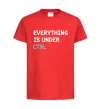 Детская футболка Everything is under ctrl Красный фото