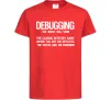 Детская футболка Debugging Красный Детская футболка Debugging Красный фото