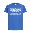 Детская футболка Debugging Ярко-синий фото
