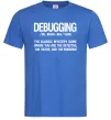 Мужская футболка Debugging Ярко-синий Мужская футболка Debugging Ярко-синий фото
