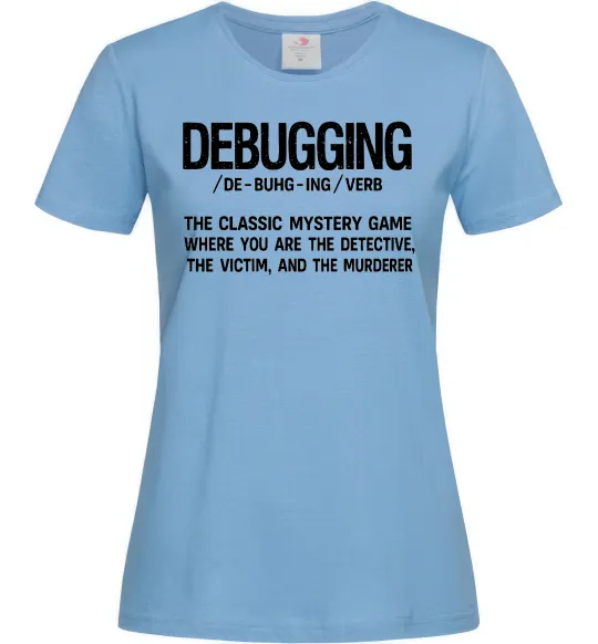 Женская футболка Debugging Голубой фото