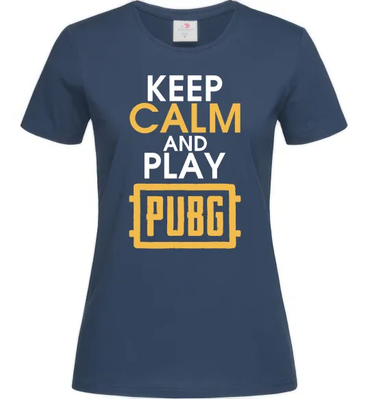 Женская футболка Keep calm play PUBG Темно-синий фото