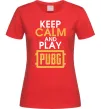 Женская футболка Keep calm play PUBG Красный фото
