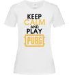 Женская футболка Keep calm play PUBG Белый фото