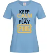 Женская футболка Keep calm play PUBG Голубой фото