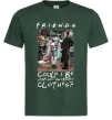 Мужская футболка Друзі Занадто багато одягу Темно-зеленый фото