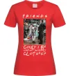 Женская футболка Друзі Занадто багато одягу Красный фото