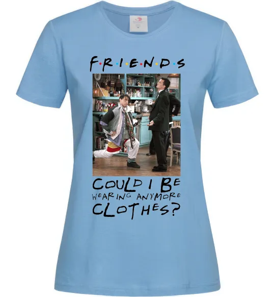Женская футболка Друзі Занадто багато одягу Голубой фото