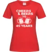 Женская футболка Cheers&beers to 40 years Красный фото