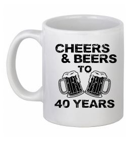 Чашка керамічна Cheers&beers to 40 years Чашка керамічна Cheers&beers to 40 years