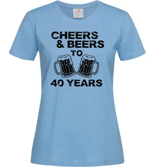 Женская футболка Cheers&beers to 40 years Голубой фото