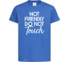 Детская футболка Do not touch Ярко-синий фото