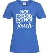 Женская футболка Do not touch Ярко-синий фото