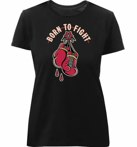 Женская премиум футболка Born to fight рукавиці Черный фото