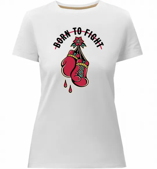 Женская премиум футболка Born to fight рукавиці Белый фото