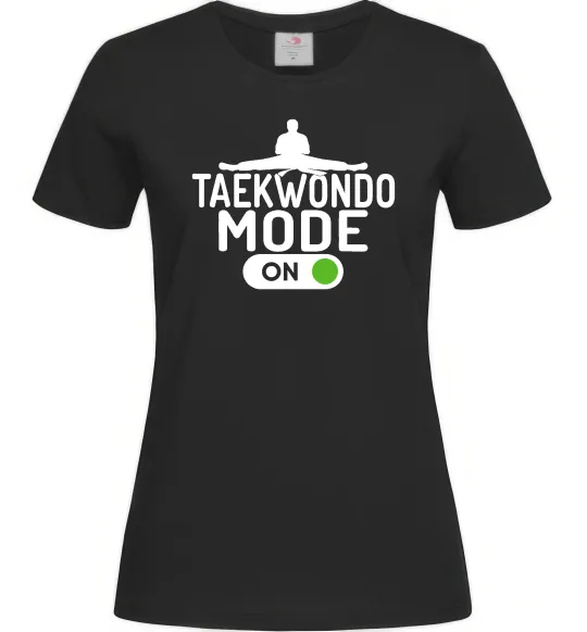 Женская футболка Taekwondo mode on Черный фото