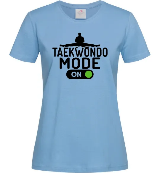 Женская футболка Taekwondo mode on Голубой фото
