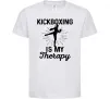 Детская футболка Kickboxing is my therapy Белый фото