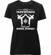 Женская премиум футболка I do taekwondo Черный фото