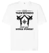 Футболка Оверсайз I do taekwondo Белый фото
